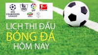Lịch thi đấu bóng đá hôm nay 27/6 và sáng 28/6